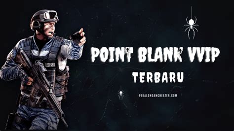 Pekalongancheater.com : Cheat Point Blank VIP Terbaru.